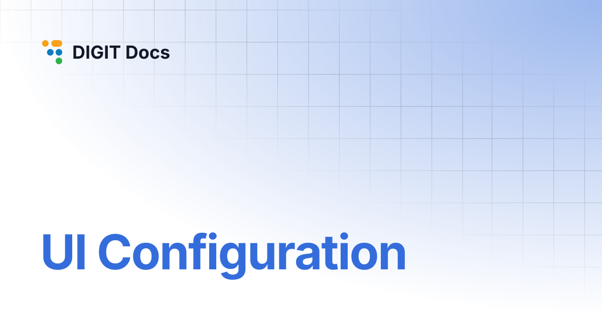 UI Configuration | LG-v2.8 | DIGIT Docs