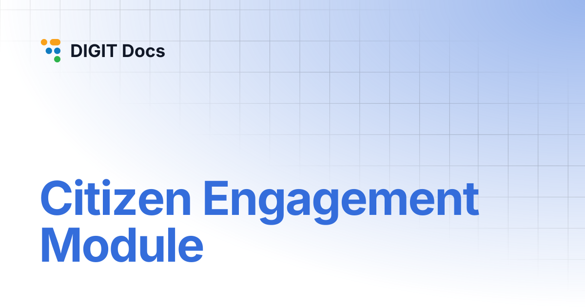 Citizen Engagement Module | LG-v2.8 | DIGIT Docs
