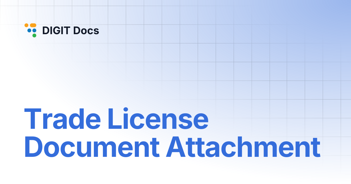Trade License Document Attachment | DIGIT Docs