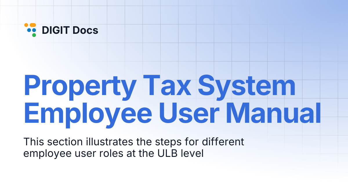 Property Tax System Employee User Manual | DIGIT Docs