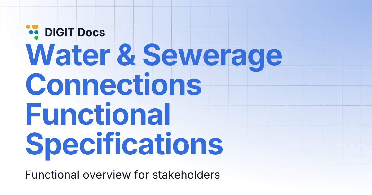 Water & Sewerage Connections Functional Specifications | DIGIT Docs