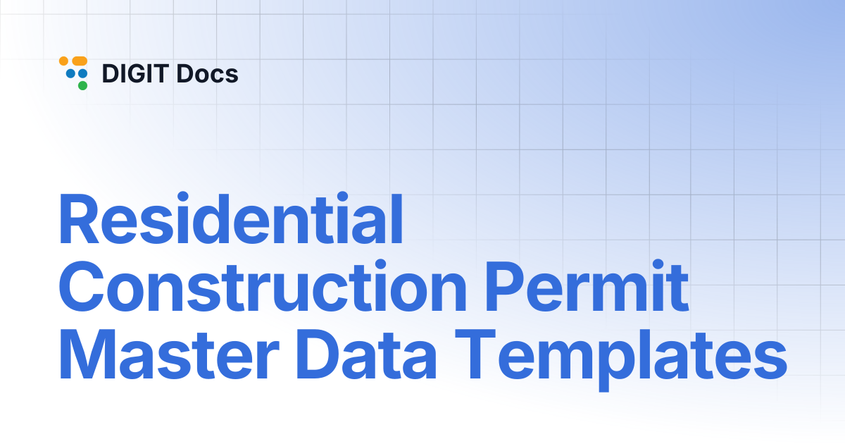 Residential Construction Permit Master Data Templates | DIGIT Docs