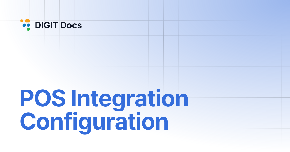 POS Integration Configuration | DIGIT Docs