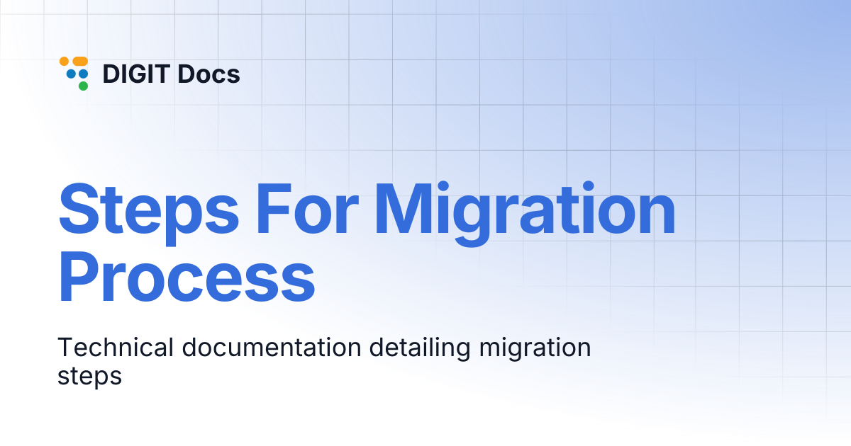 Steps For Migration Process | DIGIT Docs