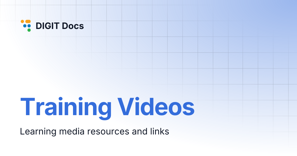 Training Videos | DIGIT Docs