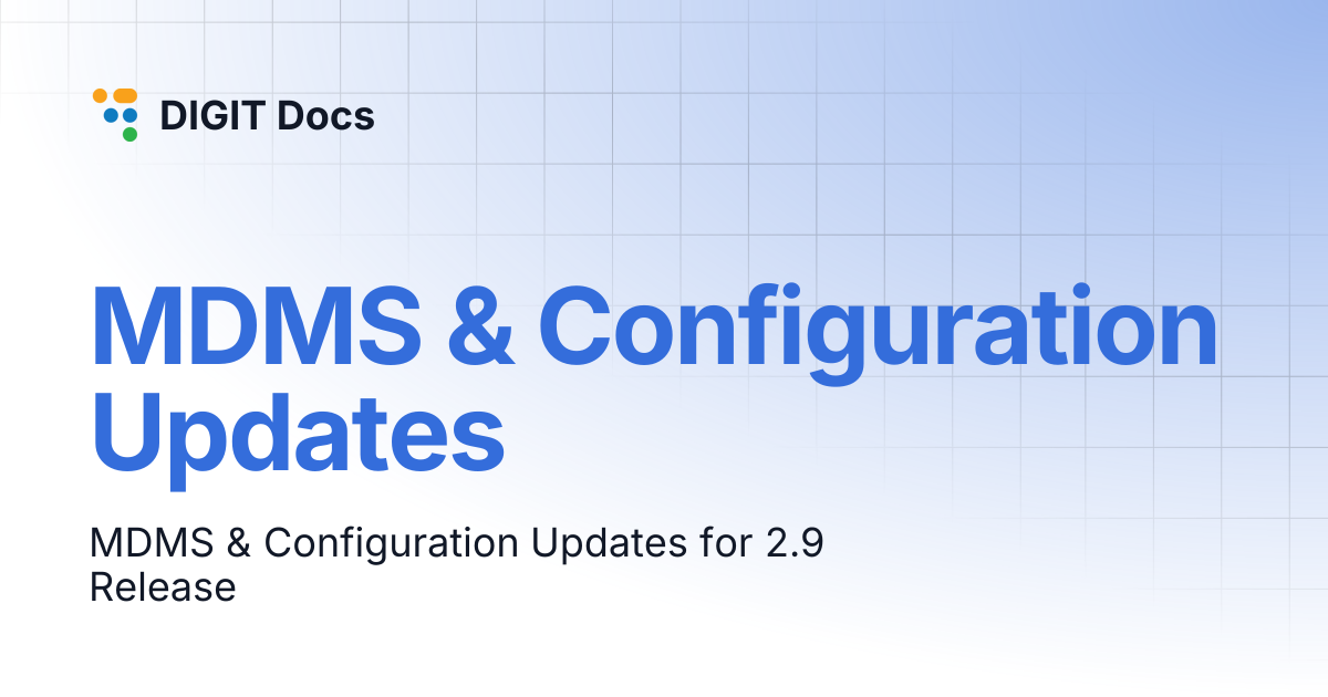 MDMS & Configuration Updates | DIGIT Docs