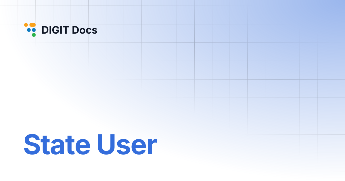 State User | DIGIT Docs