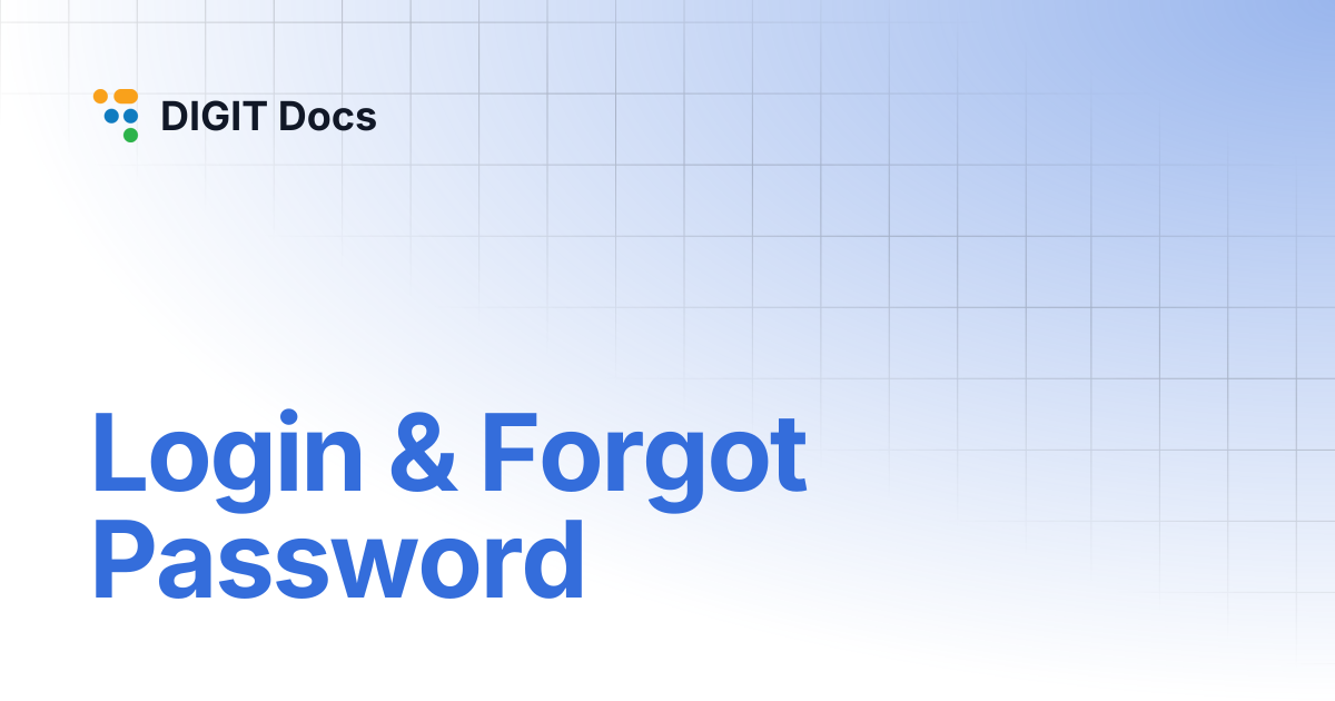 Login & Forgot Password | DIGIT Docs