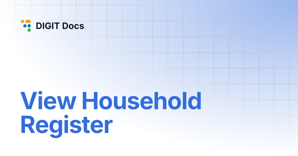 View Household Register | DIGIT Docs