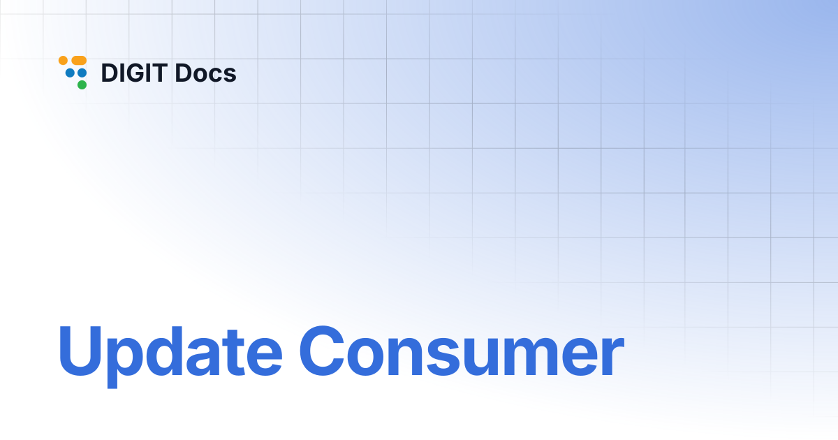 Update Consumer | DIGIT Docs