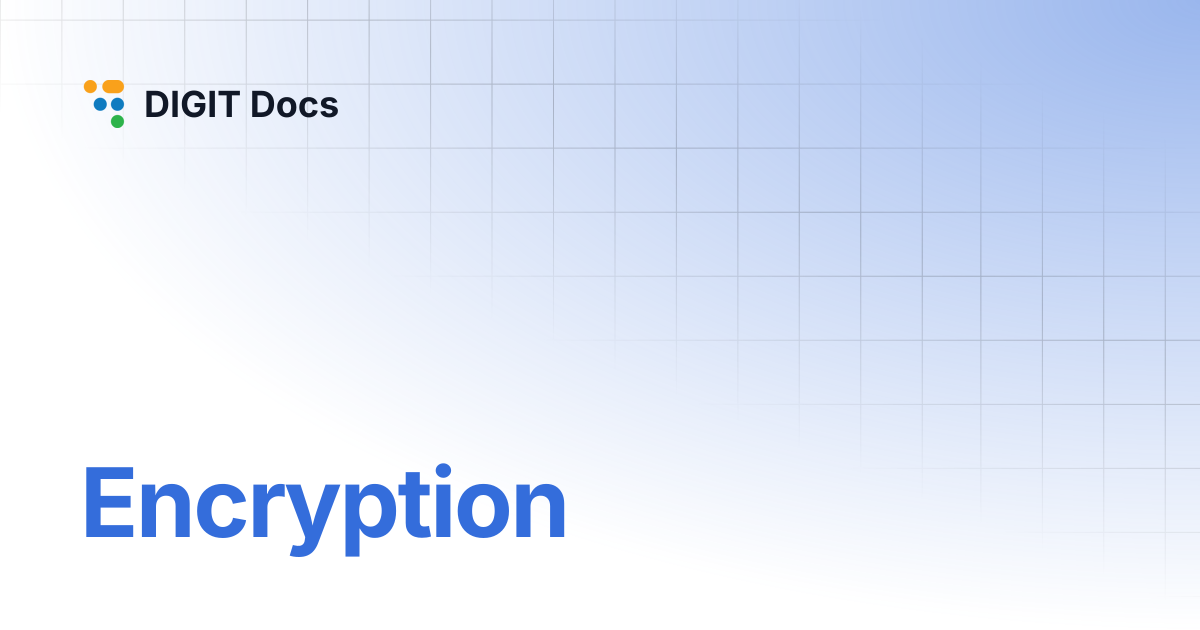 Encryption | DIGIT Docs
