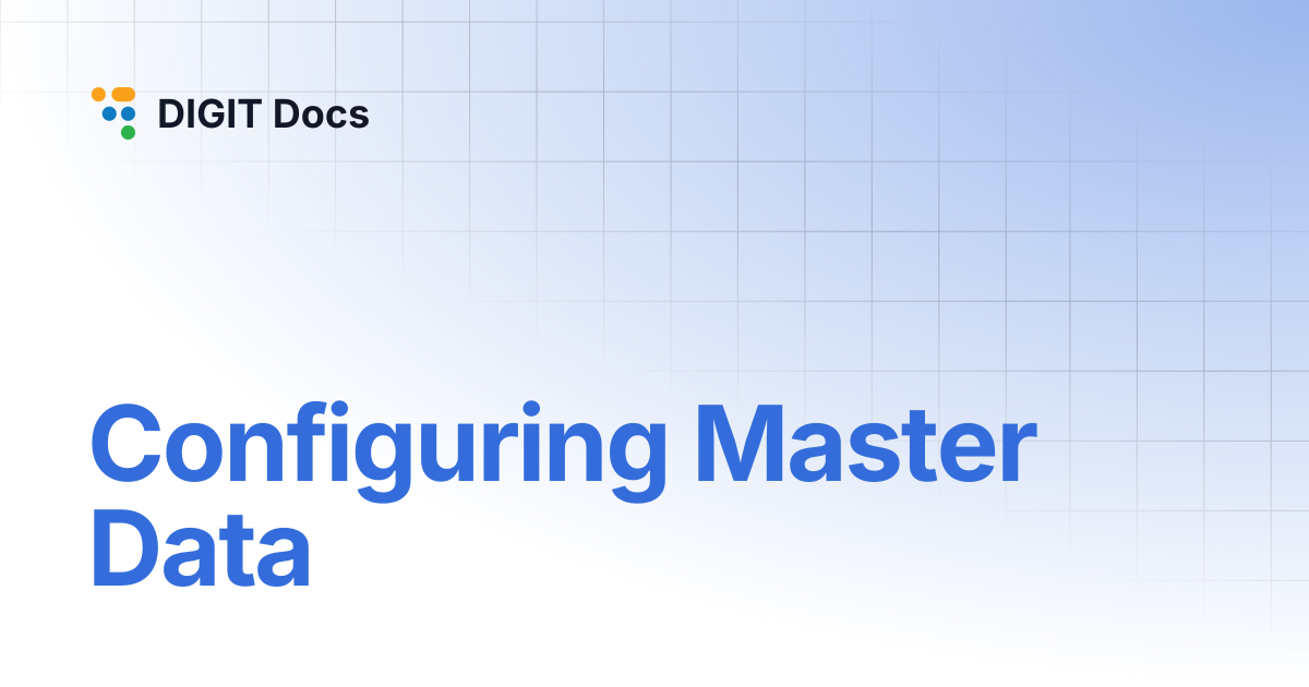 Configuring Master Data | DIGIT Docs
