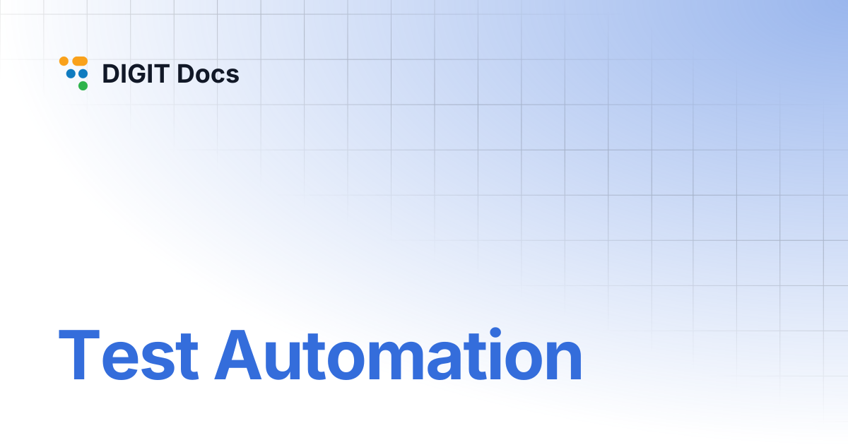 Test Automation | DIGIT Docs
