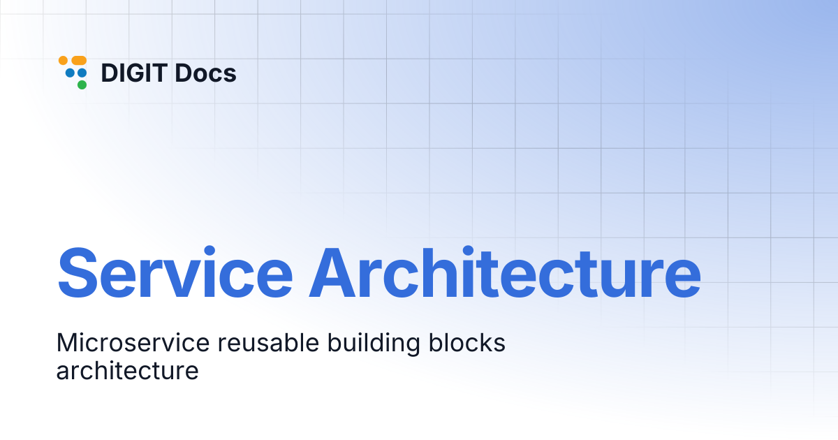 Service Architecture | DIGIT Docs