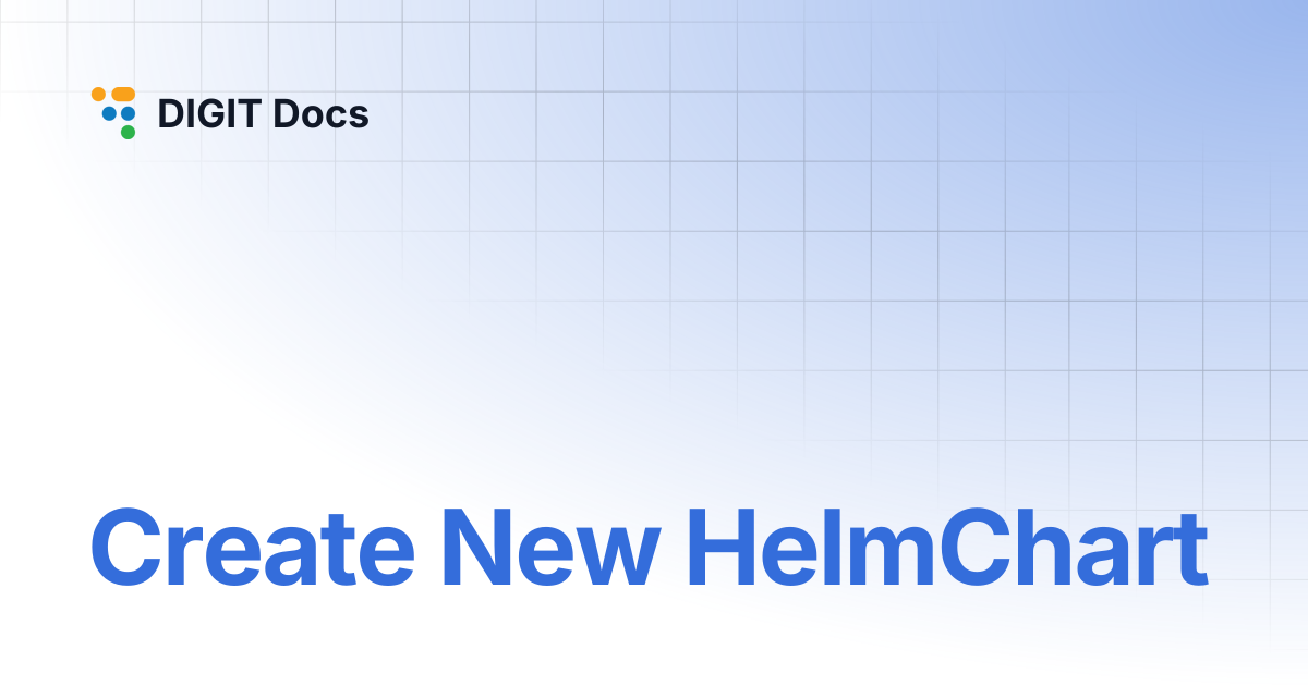 Creating New HelmChart | DIGIT Docs