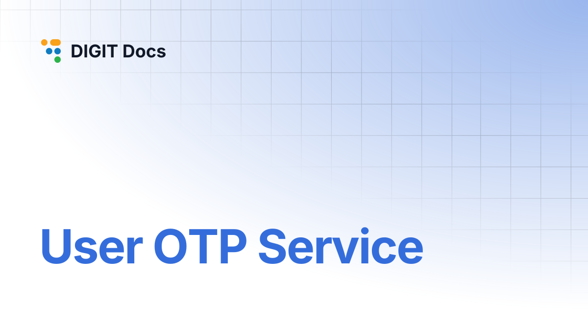 User OTP Service | DIGIT Docs