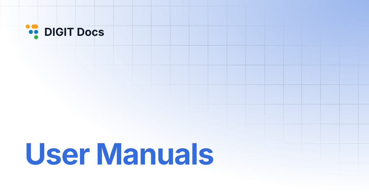 User Manuals | DIGIT Docs