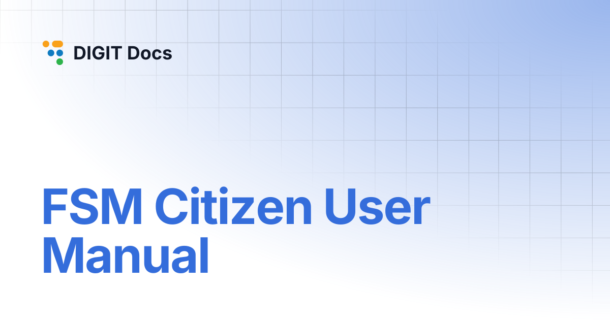 FSM Citizen User Manual | DIGIT Docs