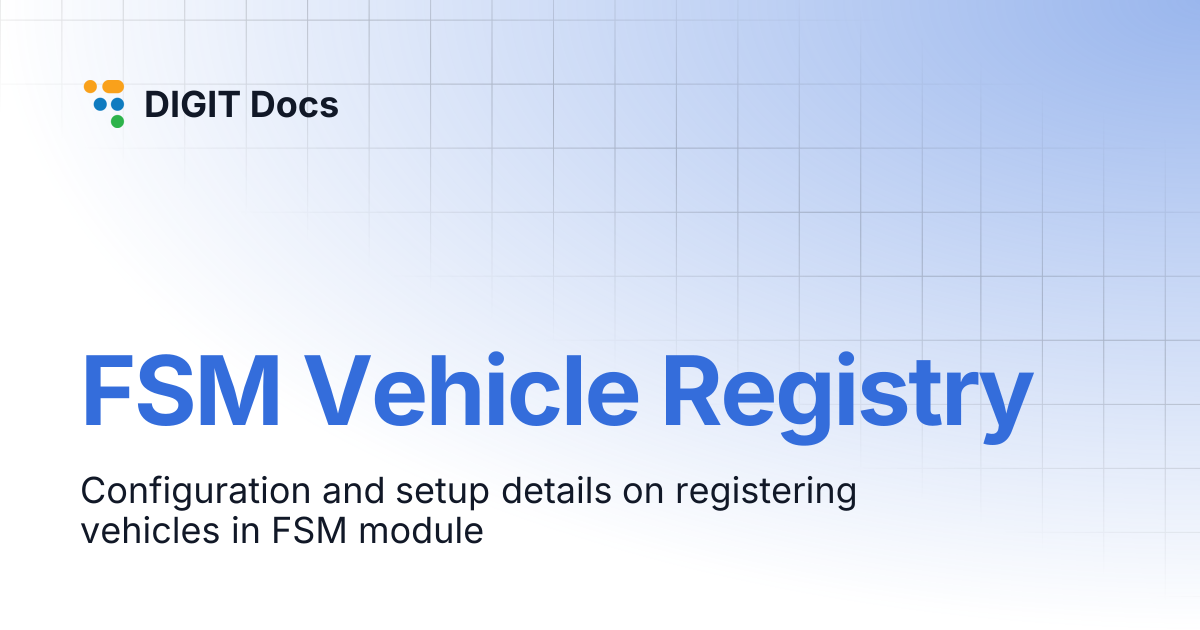 FSM Vehicle Registry | DIGIT Docs