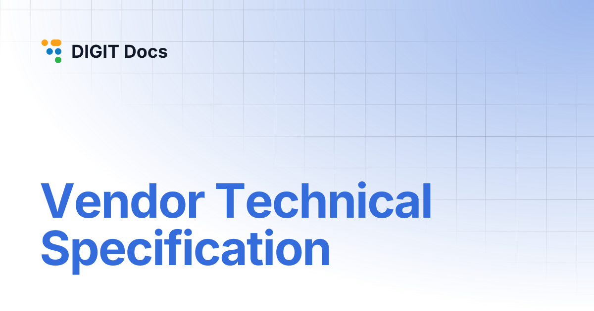 Vendor Technical Specification | DIGIT Docs