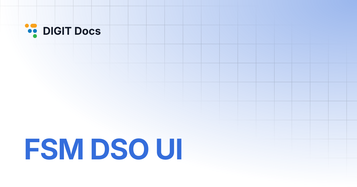 FSM DSO UI | DIGIT Docs