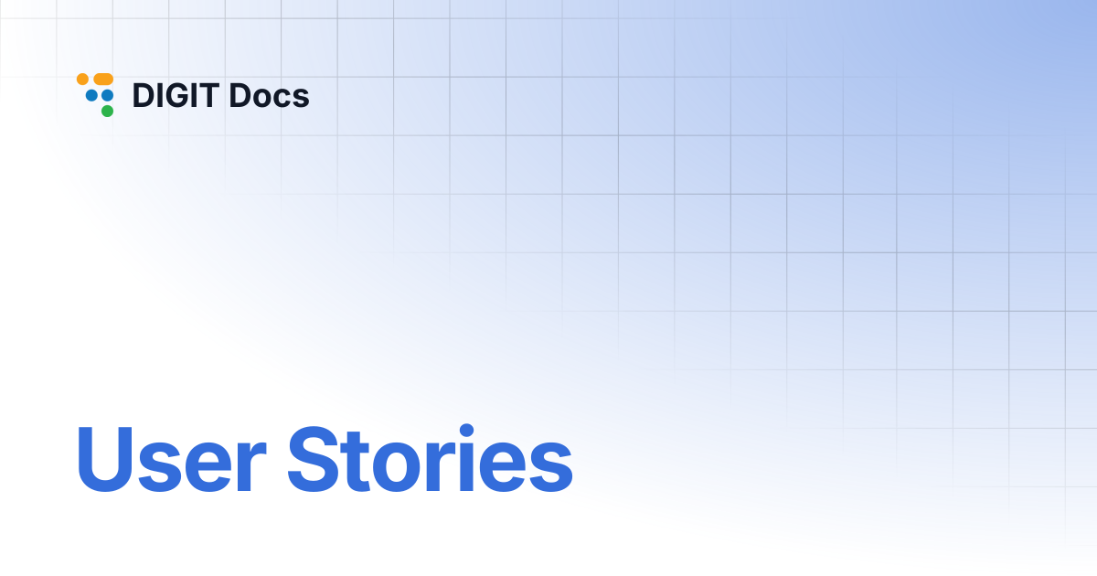 User Stories | DIGIT Docs