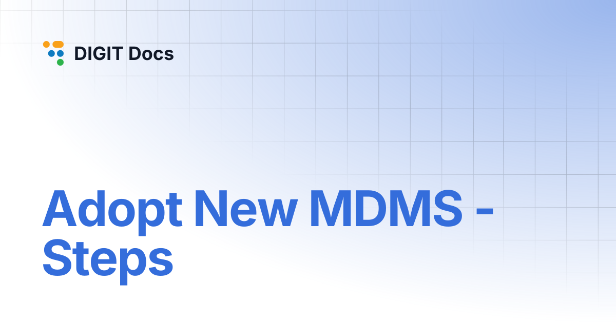 Adopt New MDMS - Steps | DIGIT Docs