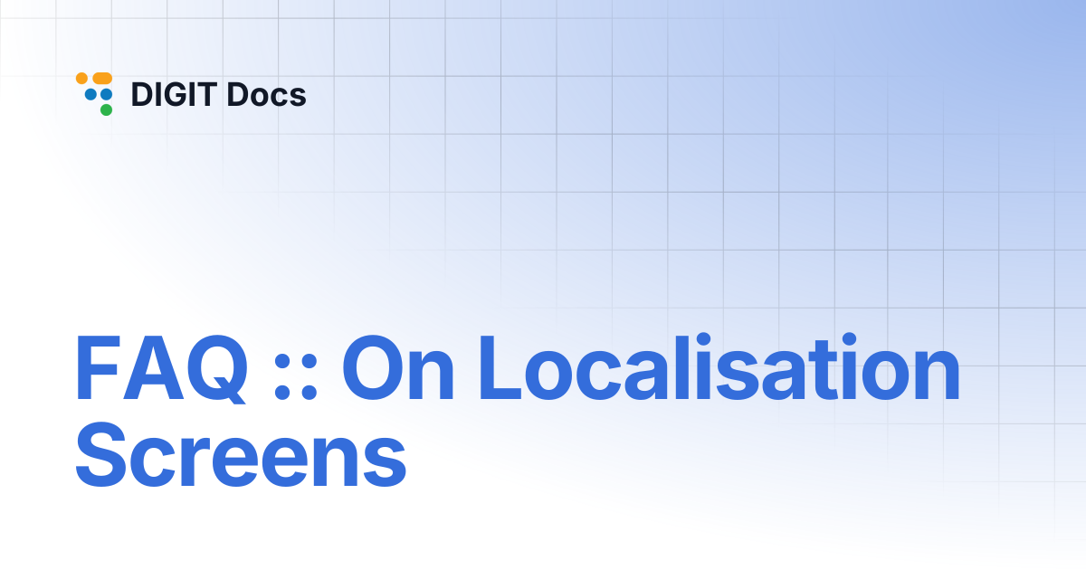 FAQ :: On Localisation Screens | DIGIT Docs