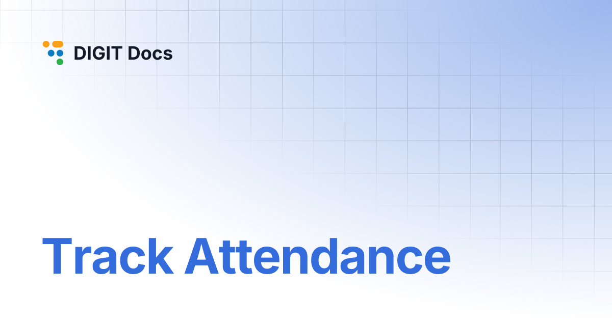Track Attendance | Works v1.0 | DIGIT Docs