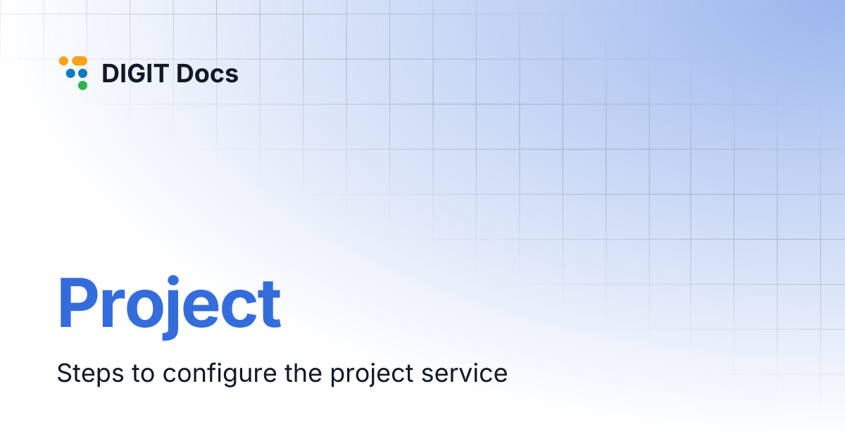 Project | DIGIT Docs