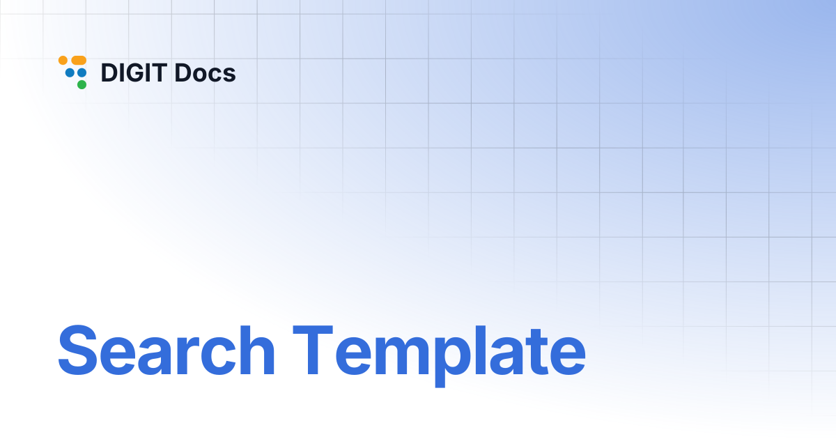 Search Template | DIGIT Docs