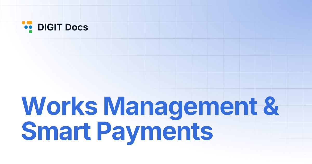 Works Management & Smart Payments | DIGIT Docs